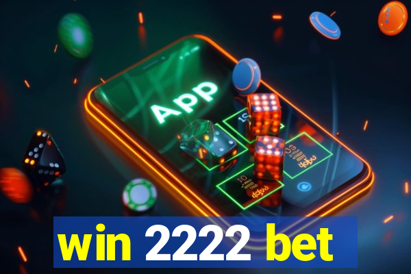 win 2222 bet